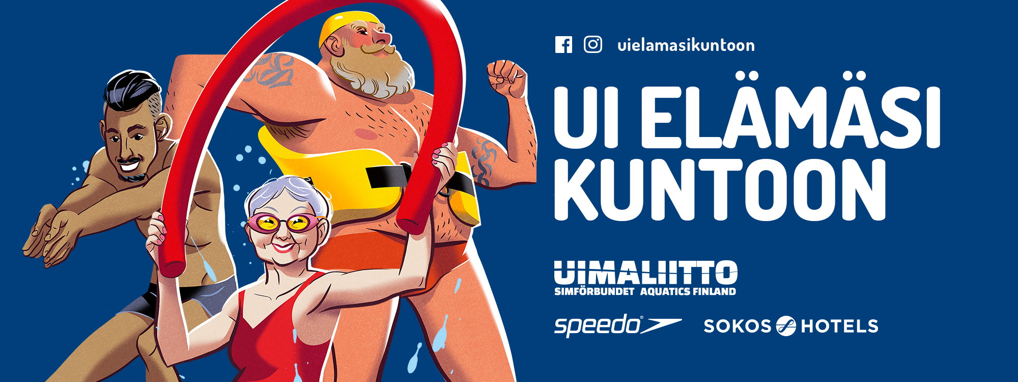 Ui elämäsi kuntoon -kampanjan mainoskuva. Kolme piirrettyä uimaria. Logot: Uimaliitto, Speedo ja Sokos Hotels