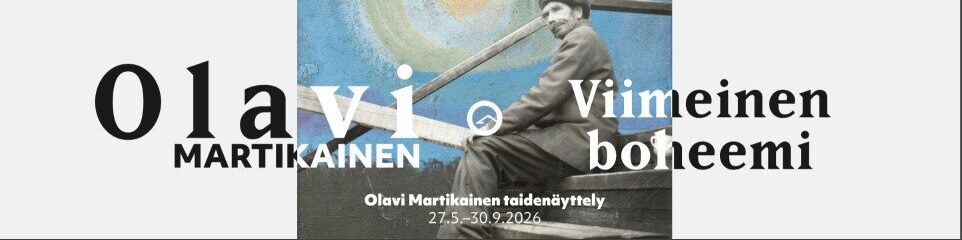 ”Suuren mesta­rin käden­jälki” – Olavi Marti­kai­sen taide­näyt­tely Viimei­nen boheemi Pieli­sen museolla